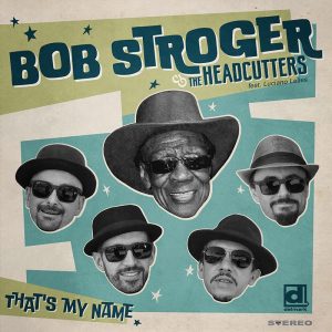 Bob Stroger & The Headcutters