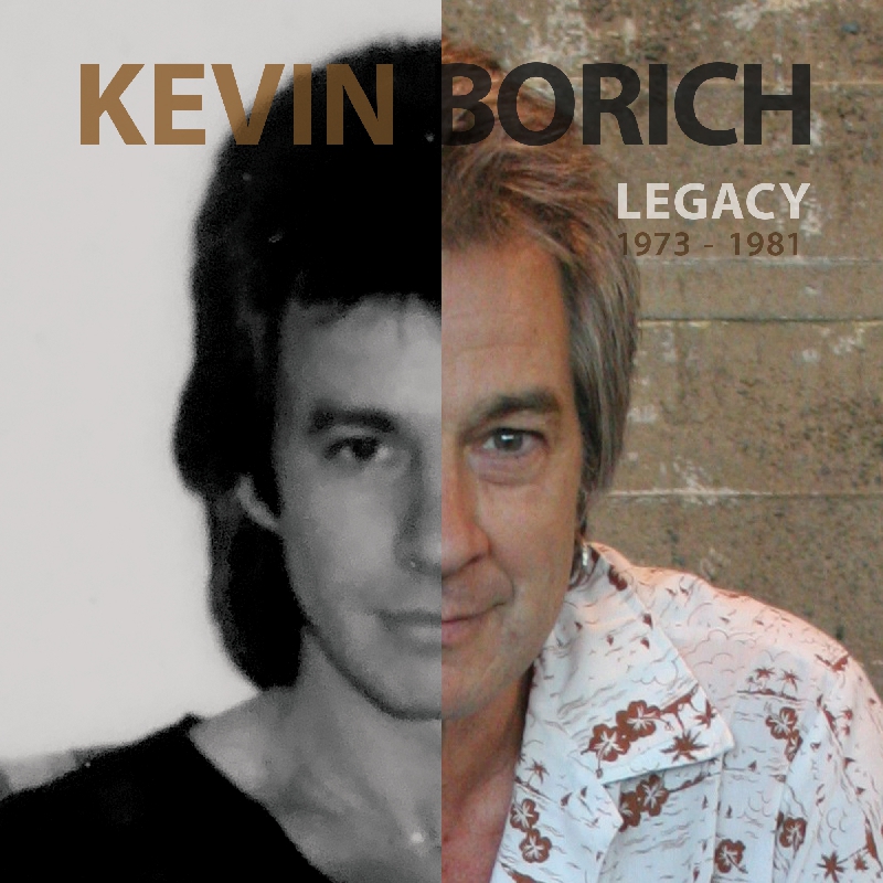Kevin Borich-Legacy 1973-1981 Remastered