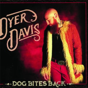 Dyer Davis-Dog Bites Back